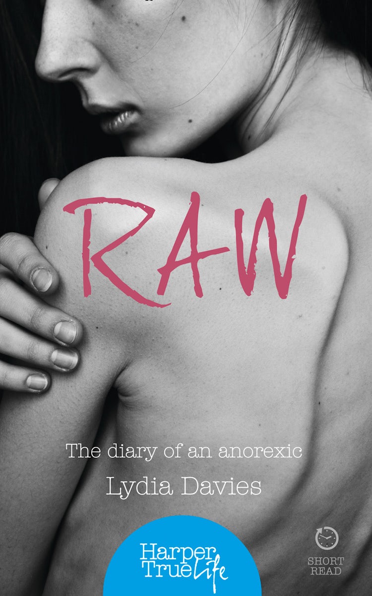 Cover image for Raw: The diary of an anorexic (HarperTrue Life – A Short Read), isbn: 9780008118167