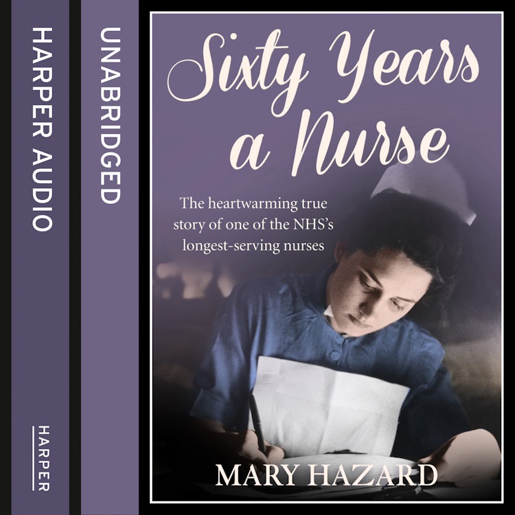 Cover image for Sixty Years a Nurse, isbn: 9780008118396