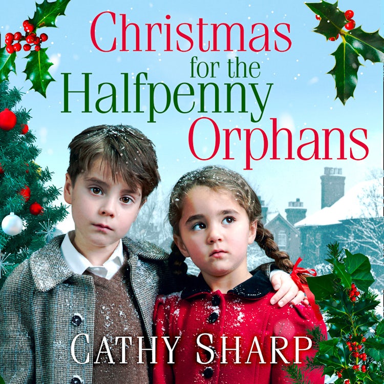 Cover image for Christmas for the Halfpenny Orphans: Heartwarming Christmas historical fiction (Halfpenny Orphans, Book 3), isbn: 9780008118525
