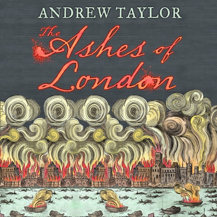 Cover image for The Ashes of London: The first book in the brilliant historical crime mystery series from the No. 1 Sunday Times bestselling author (James Marwood & Cat Lovett, Book 1), isbn: 9780008119102