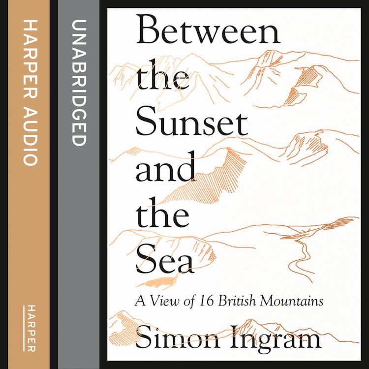 Cover image for Between the Sunset and the Sea: A View of 16 British Mountains, isbn: 9780008119720