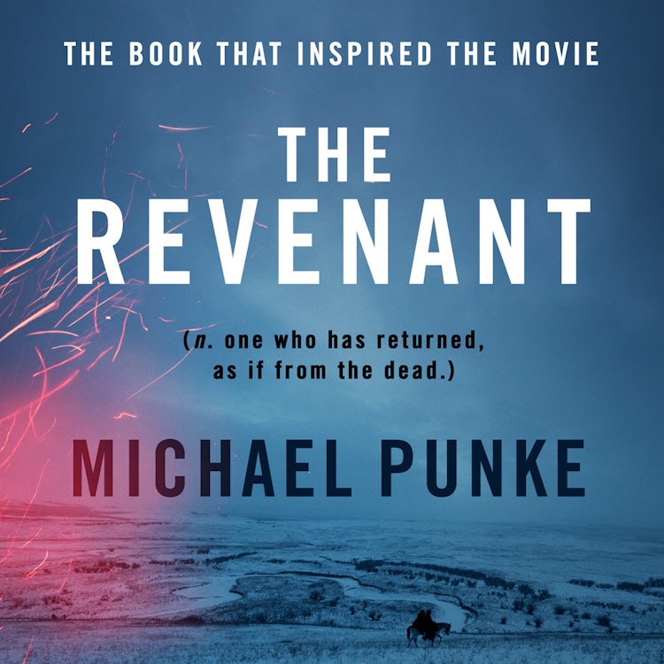 Cover image for The Revenant: The bestselling book that inspired the award-winning movie, isbn: 9780008121341