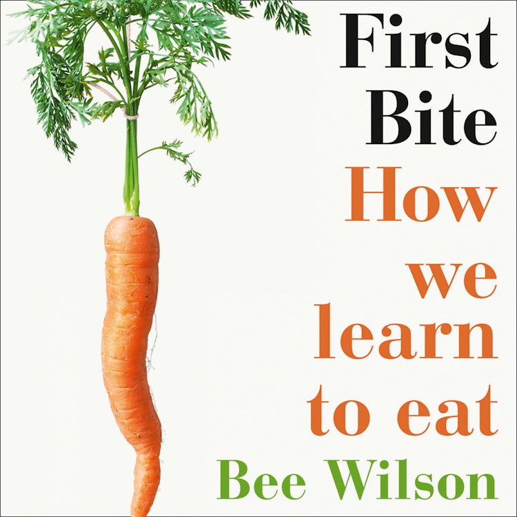 Cover image for First Bite: How We Learn to Eat, isbn: 9780008121389