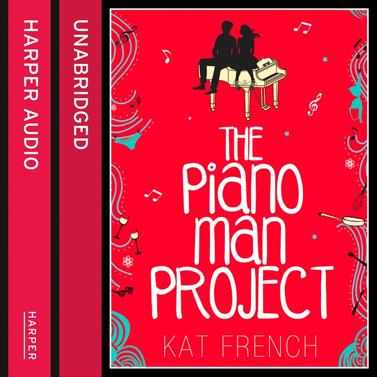 Cover image for The Piano Man Project: Your next favourite laugh-out-loud spicy romantic comedy, isbn: 9780008121402