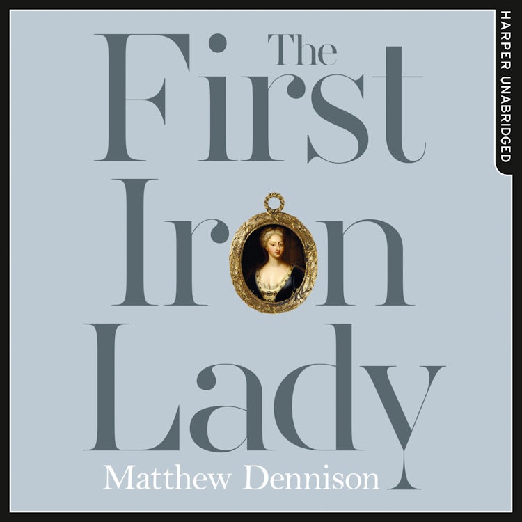Cover image for The First Iron Lady: A Life of Caroline of Ansbach, isbn: 9780008122003