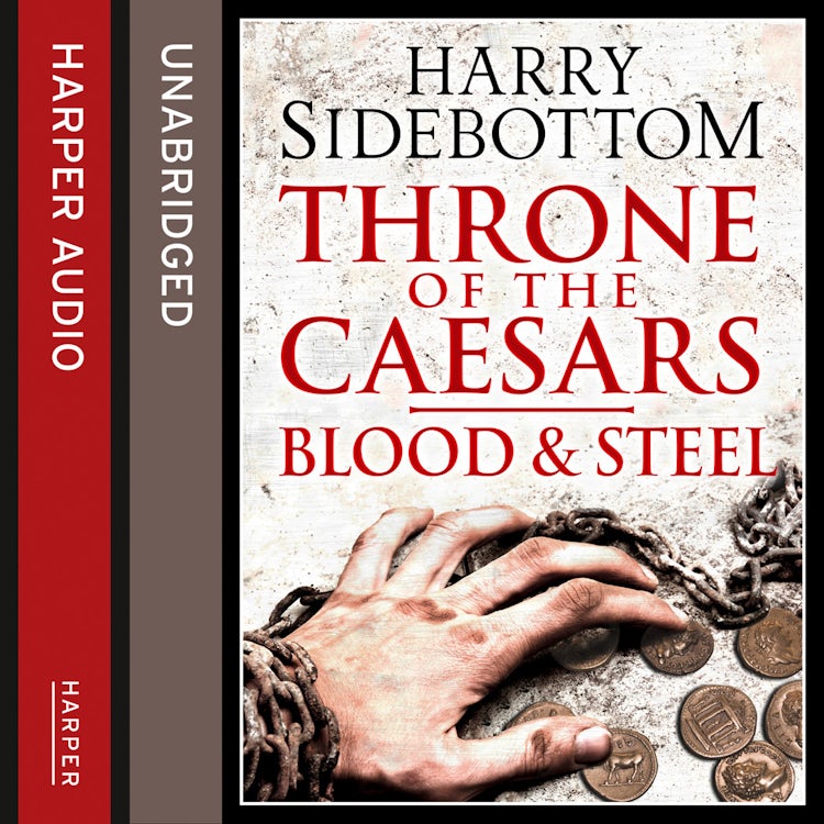 Cover image for Blood and Steel (Throne of the Caesars, Book 2), isbn: 9780008122713