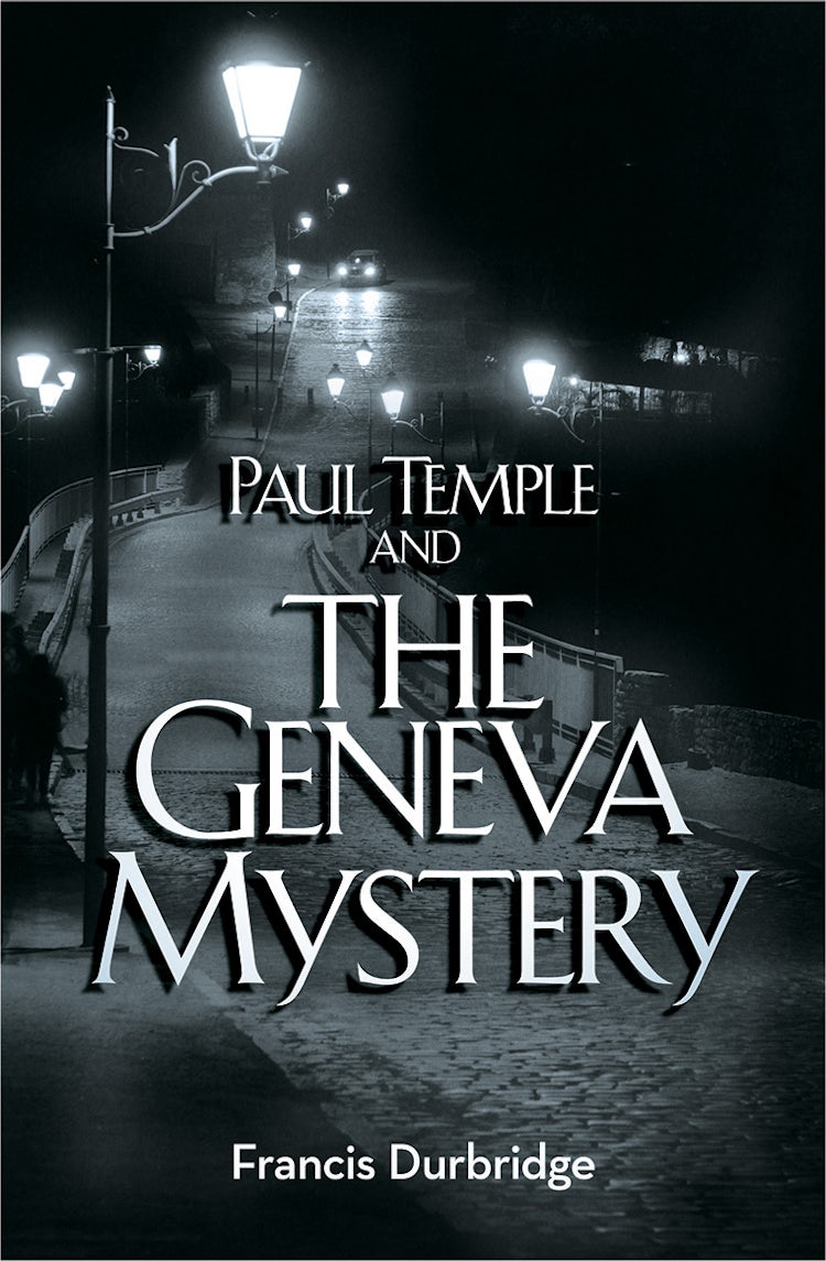 Cover image for Paul Temple and the Geneva Mystery [A Paul Temple Mystery Edition], isbn: 9780008125721