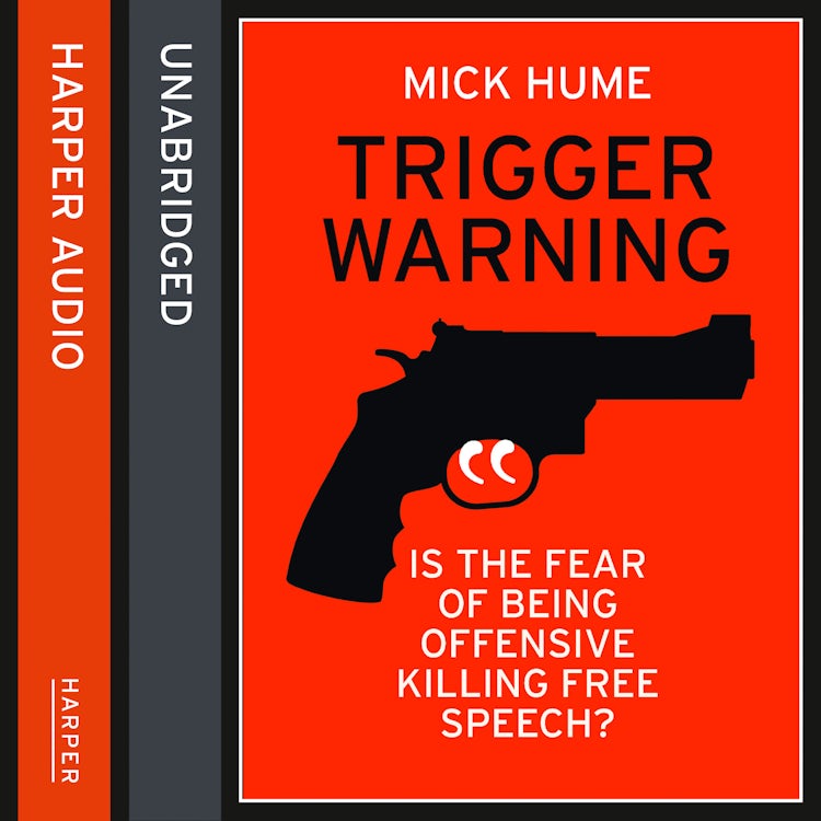 Cover image for Trigger Warning: Is the Fear of Being Offensive Killing Free Speech?, isbn: 9780008126391