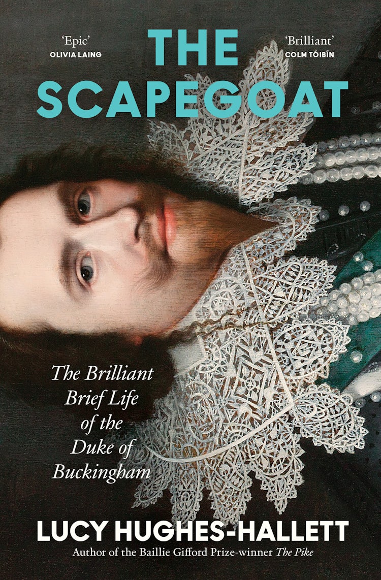 Cover image for The Scapegoat: The Brilliant Brief Life of the Duke of Buckingham, isbn: 9780008126551