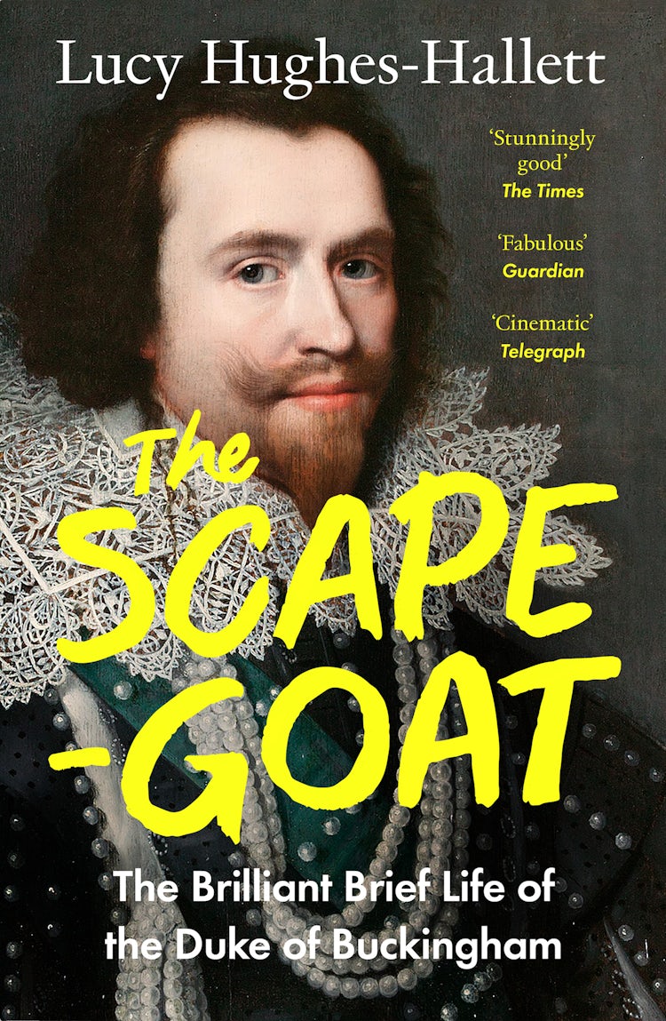 Cover image for The Scapegoat: The Brilliant Brief Life of the Duke of Buckingham, isbn: 9780008126599