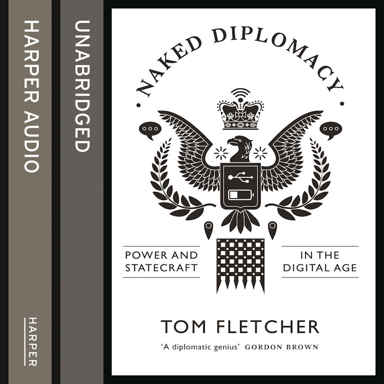 Cover image for Naked Diplomacy: Power and Statecraft in the Digital Age, isbn: 9780008127596