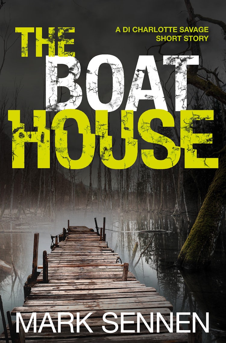 Cover image for The Boat House (A DI Charlotte Savage Short Story), isbn: 9780008130619