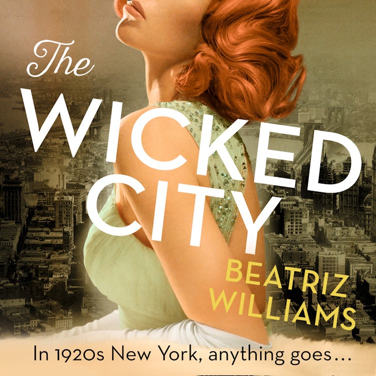 Cover image for The Wicked City: A stunning love story set in the roaring twenties, isbn: 9780008132668