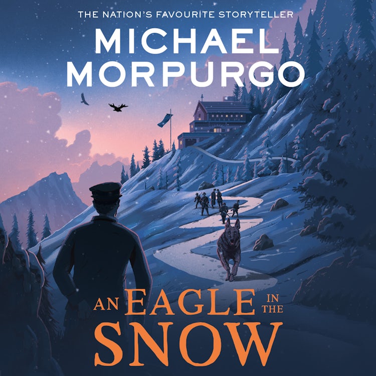 Cover image for An Eagle in the Snow: A classic children’s wartime story of a soldier’s courage, isbn: 9780008134198