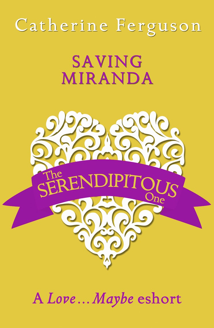 Cover image for Saving Miranda: A Love...Maybe Valentine eShort, isbn: 9780008136086