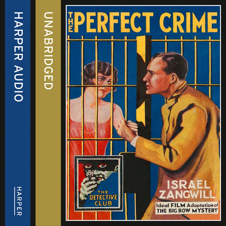 Cover image for The Perfect Crime: The Big Bow Mystery (Detective Club Crime Classics), isbn: 9780008137304