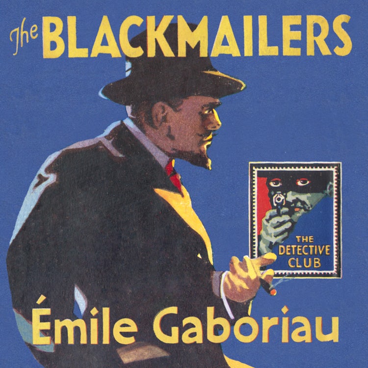 Cover image for The Blackmailers: Dossier No. 113 (Detective Club Crime Classics), isbn: 9780008137533
