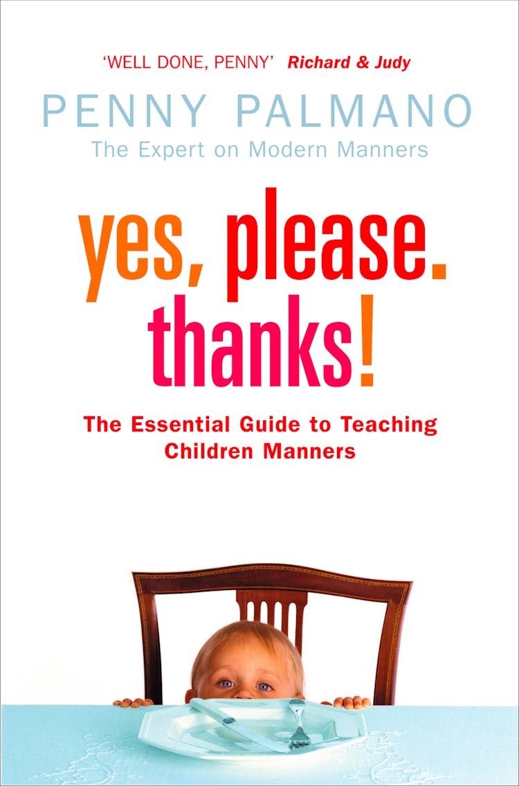 Cover image for Yes, Please. Thanks!: Teaching Children of All Ages Manners, Respect and Social Skills for Life, isbn: 9780008138394