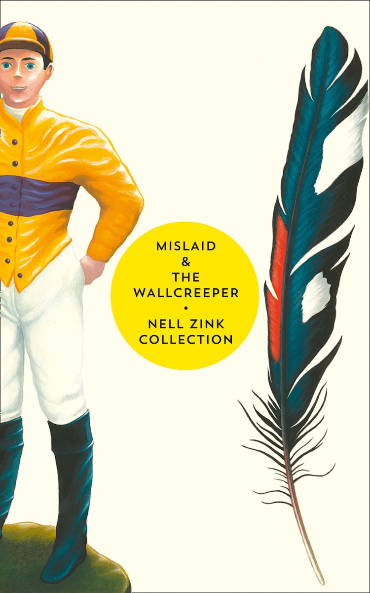 Cover image for Mislaid & The Wallcreeper: The Nell Zink Collection, isbn: 9780008139933