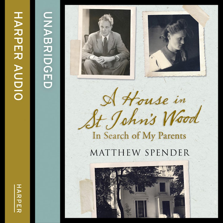 Cover image for A House in St John’s Wood: In Search of My Parents, isbn: 9780008141103