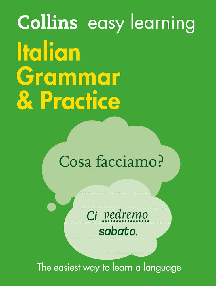 Cover image for Collins Easy Learning Italian Grammar and Practice [Second Edition], isbn: 9780008141660