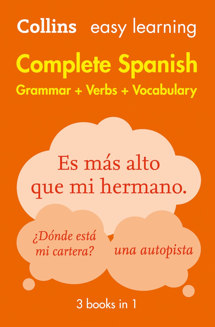 Cover image for Collins Easy Learning Complete Spanish Grammar, Verbs And Vocabulary (3 Books In 1) [2nd Edition], isbn: 9780008141738