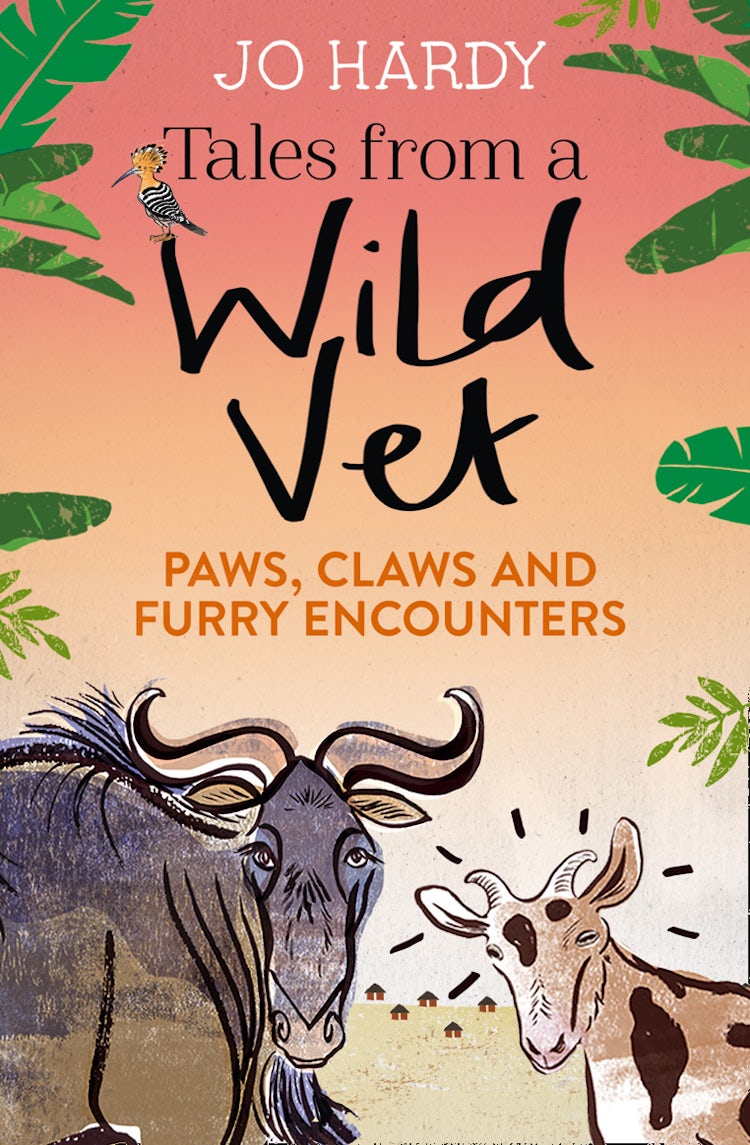 Cover image for Tales From A Wild Vet: Paws, Claws and Furry Encounters, isbn: 9780008142506