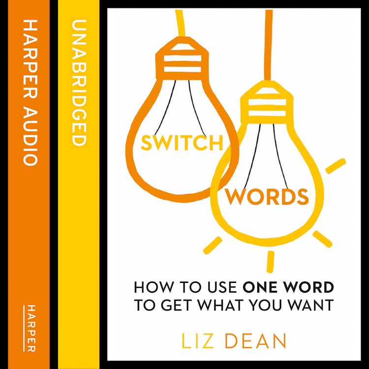 Cover image for Switchwords: How to Use One Word to Get What You Want, isbn: 9780008144258