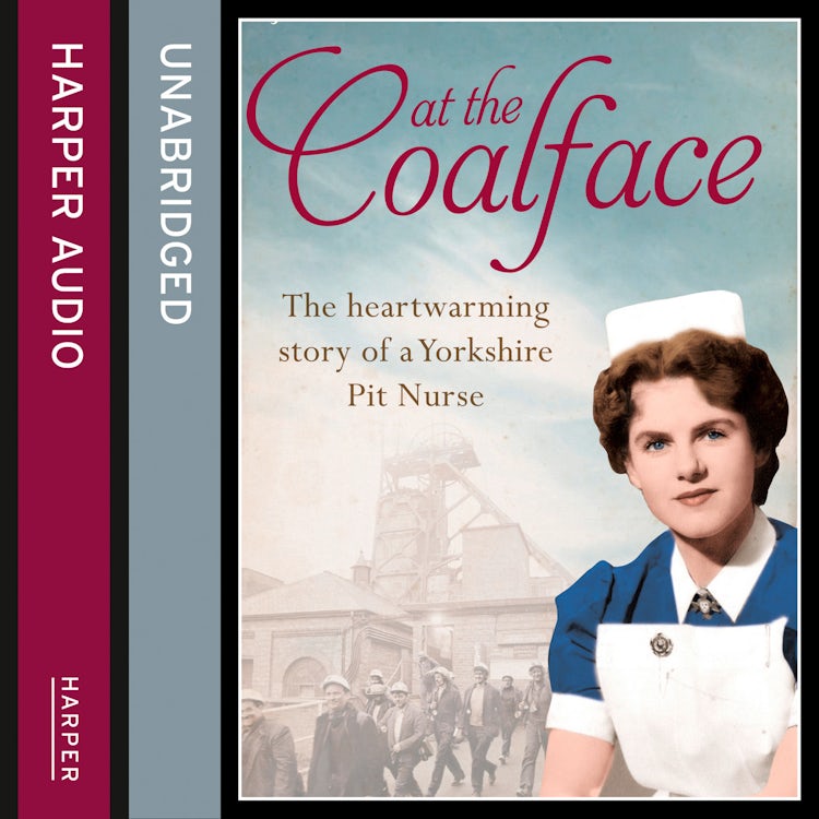 Cover image for At the Coalface: The memoir of a pit nurse, isbn: 9780008144326