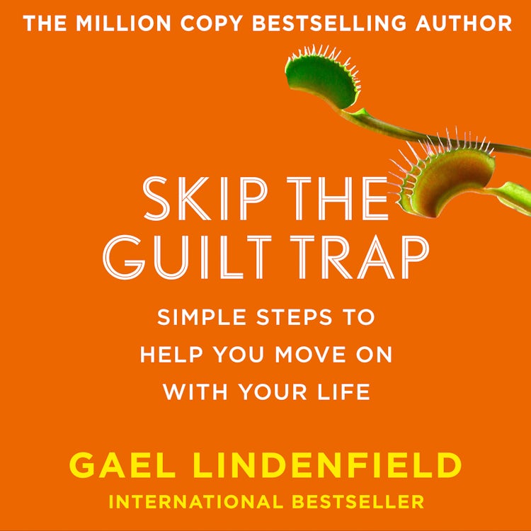 Cover image for Skip the Guilt Trap: Simple steps to help you move on with your life, isbn: 9780008144388