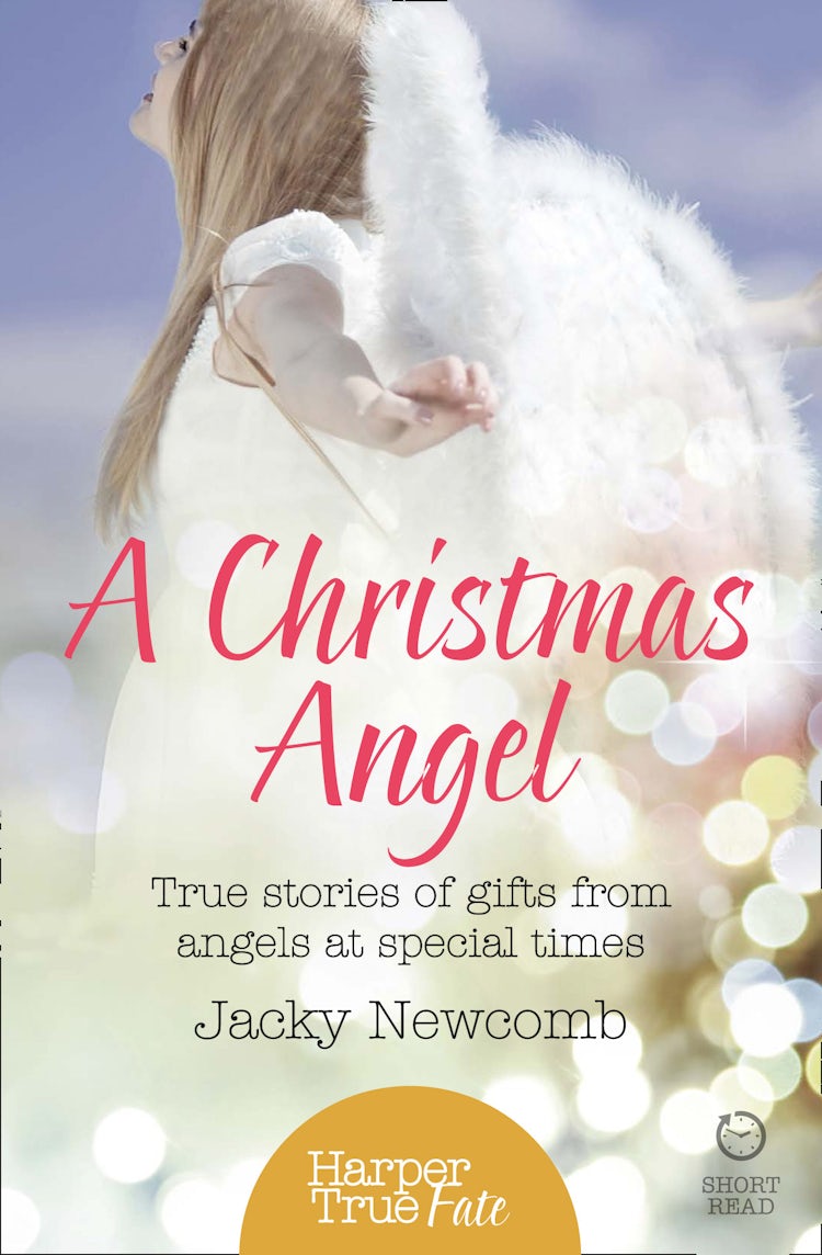Cover image for Harpertrue Fate - A Short Read - A Christmas Angel: True Stories of Gifts from Angels at Special Times, isbn: 9780008144432