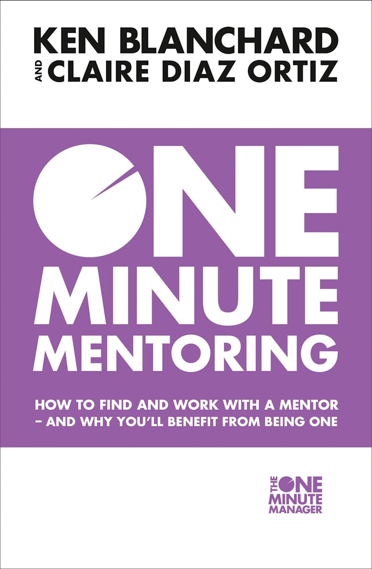Cover image for One Minute Mentoring: How to Find and Work with a Mentor - And Why You'll Benefit From Being One, isbn: 9780008146818