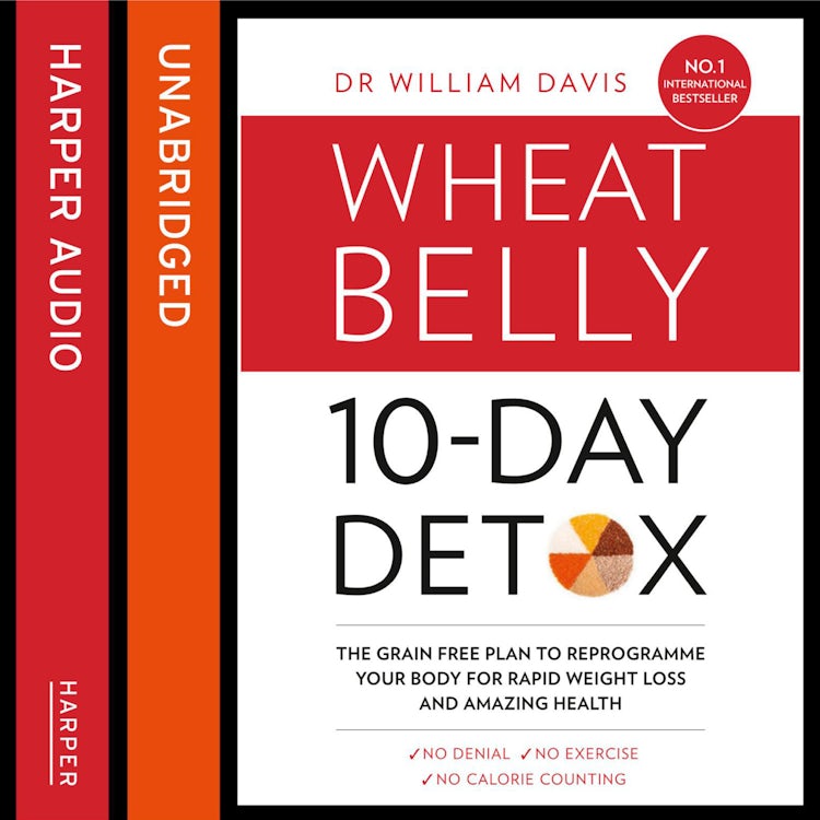 Cover image for The Wheat Belly 10-Day Detox: The effortless health and weight-loss solution, isbn: 9780008146887