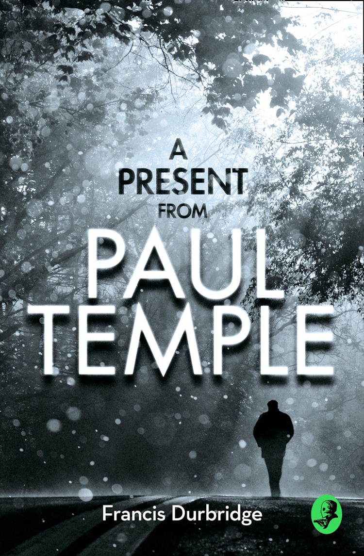 Cover image for A Present from Paul Temple: Two Short Stories including Light-Fingers: A Paul Temple Story (A Paul Temple Mystery), isbn: 9780008148003