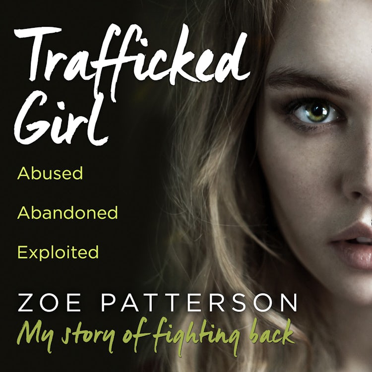 Cover image for Trafficked Girl: Abused. Abandoned. Exploited. This Is My Story of Fighting Back., isbn: 9780008148058