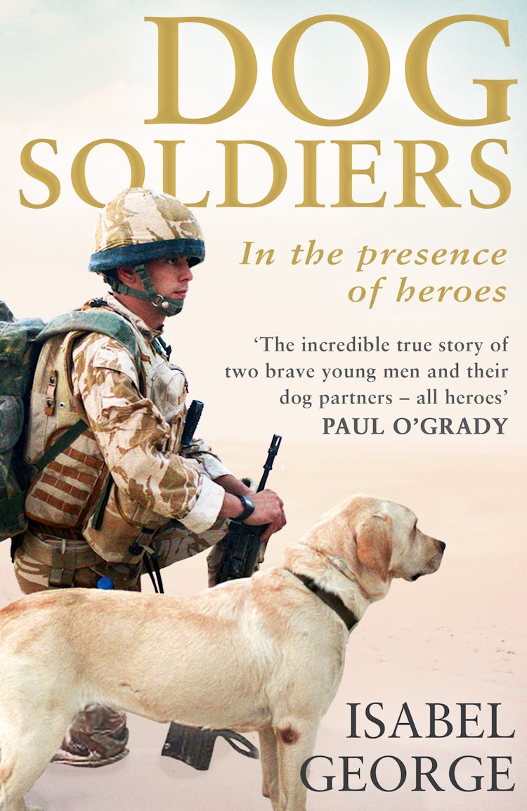 Cover image for Dog Soldiers: Love, Loyalty and Sacrifice on the Front Line, isbn: 9780008148072