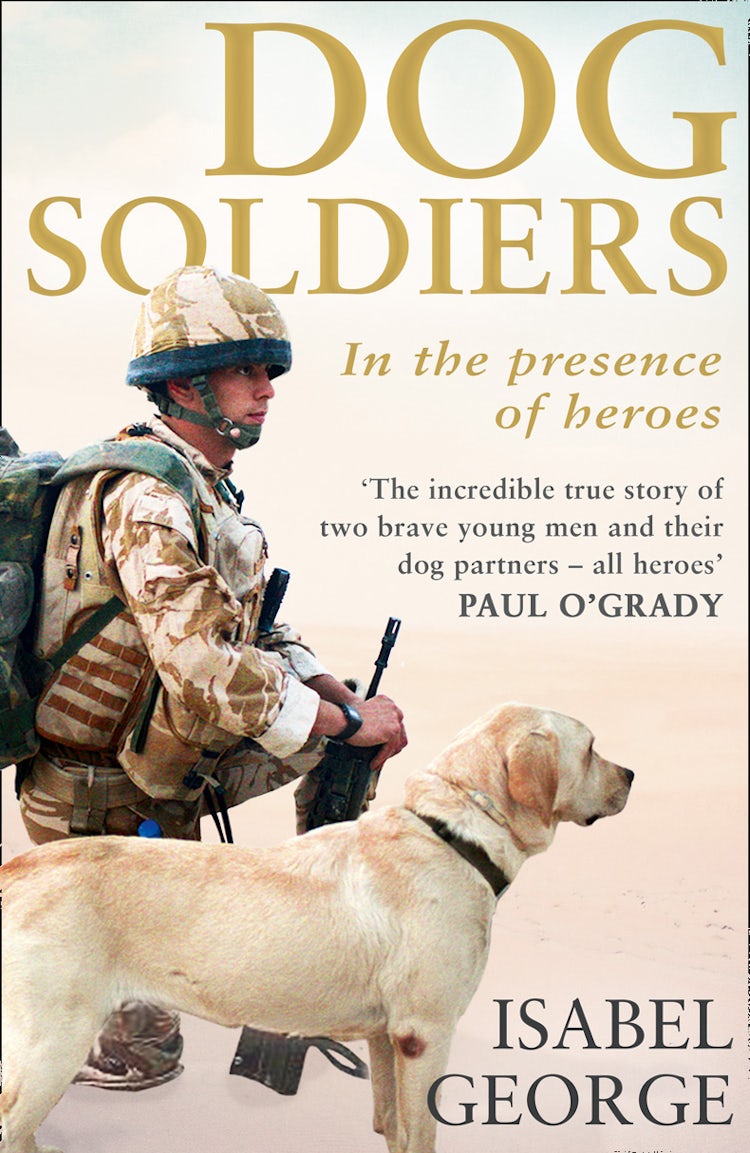 Cover image for Dog Soldiers: Love, loyalty and sacrifice on the front line, isbn: 9780008148089