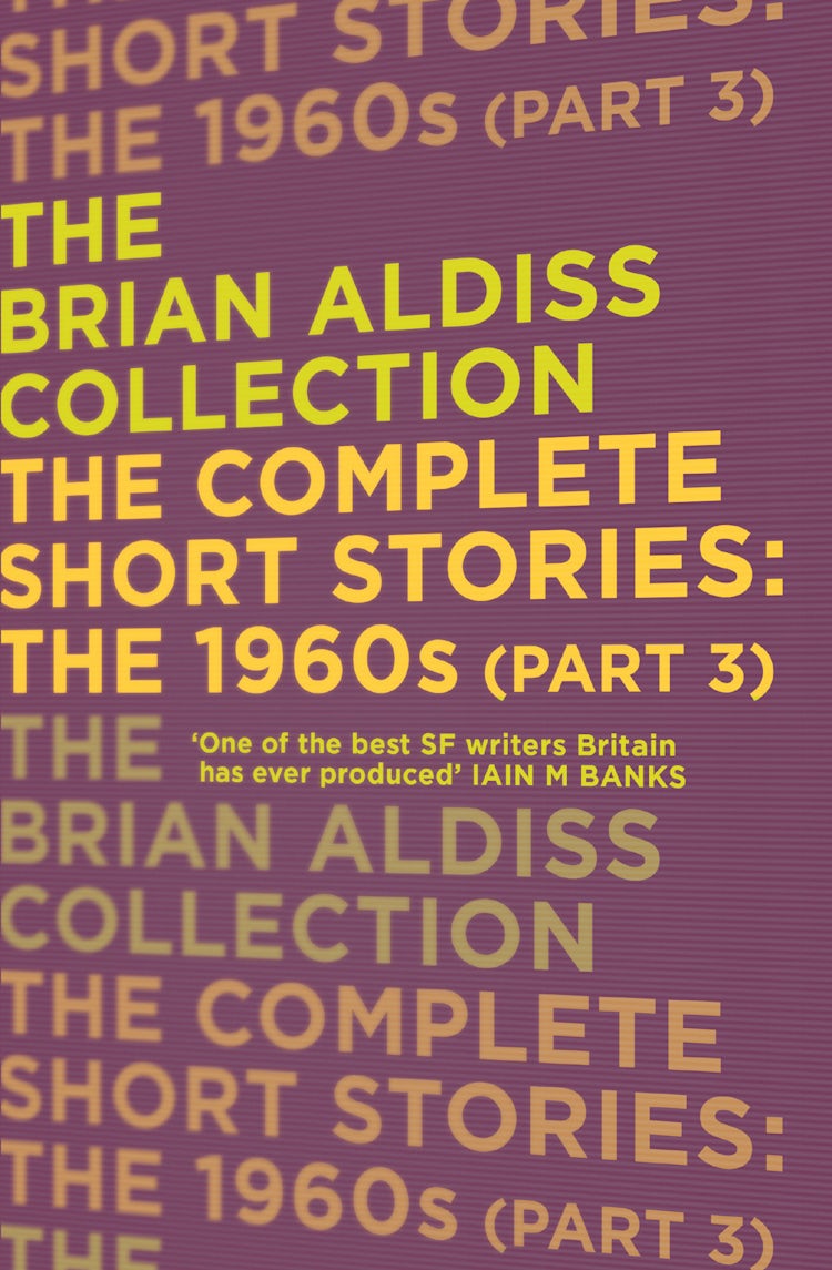 Cover image for The Complete Short Stories: The 1960s (Part 3) (The Brian Aldiss Collection), isbn: 9780008148959