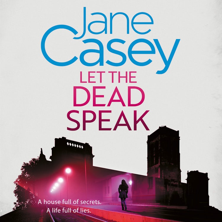 Cover image for Let the Dead Speak: A gripping crime detective thriller from a Top 10 Sunday Times bestselling author (Maeve Kerrigan, Book 7), isbn: 9780008149024