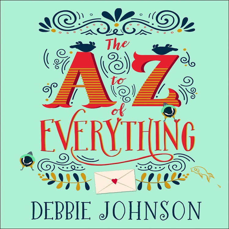 Cover image for The A–Z of Everything: A gorgeously emotional and uplifting book that will make you laugh and cry, isbn: 9780008150211