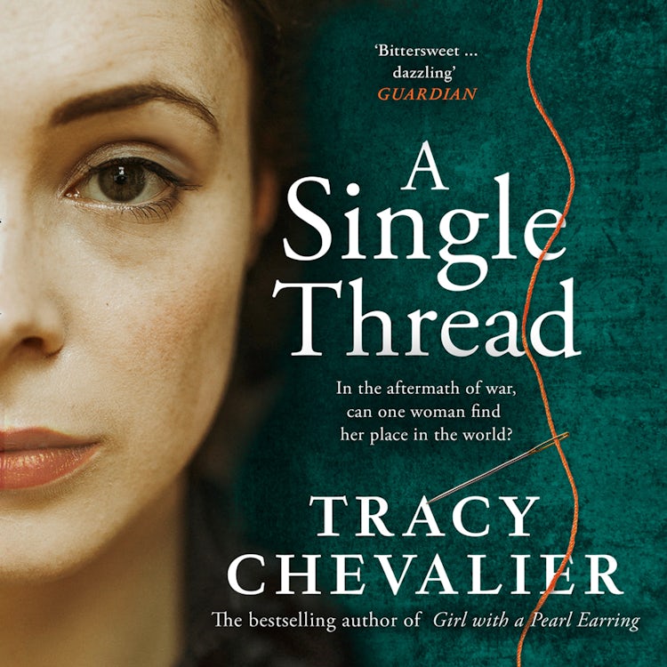 Cover image for A Single Thread: Dazzling new fiction from the globally bestselling author of Girl With A Pearl Earring, isbn: 9780008153854