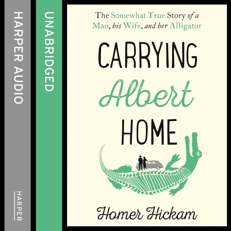 Cover image for Carrying Albert Home: The Somewhat True Story of a Man, his Wife and her Alligator, isbn: 9780008154257