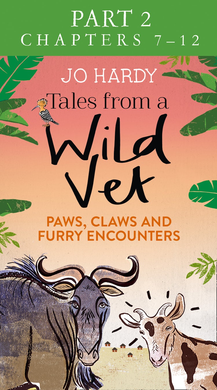Cover image for Tales from a Wild Vet: Part 2 of 3: Paws, claws and furry encounters, isbn: 9780008154349
