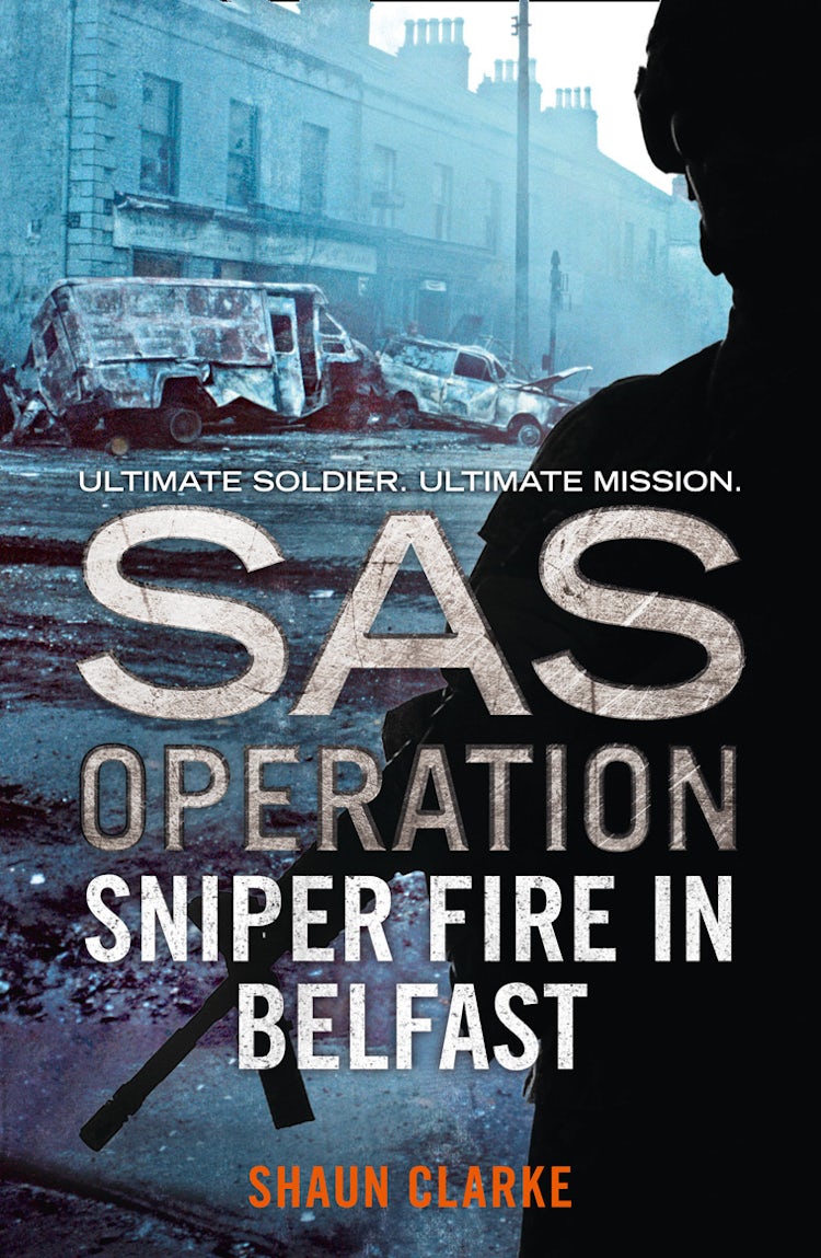Cover image for SAS Operation - Sniper Fire in Belfast, isbn: 9780008154943