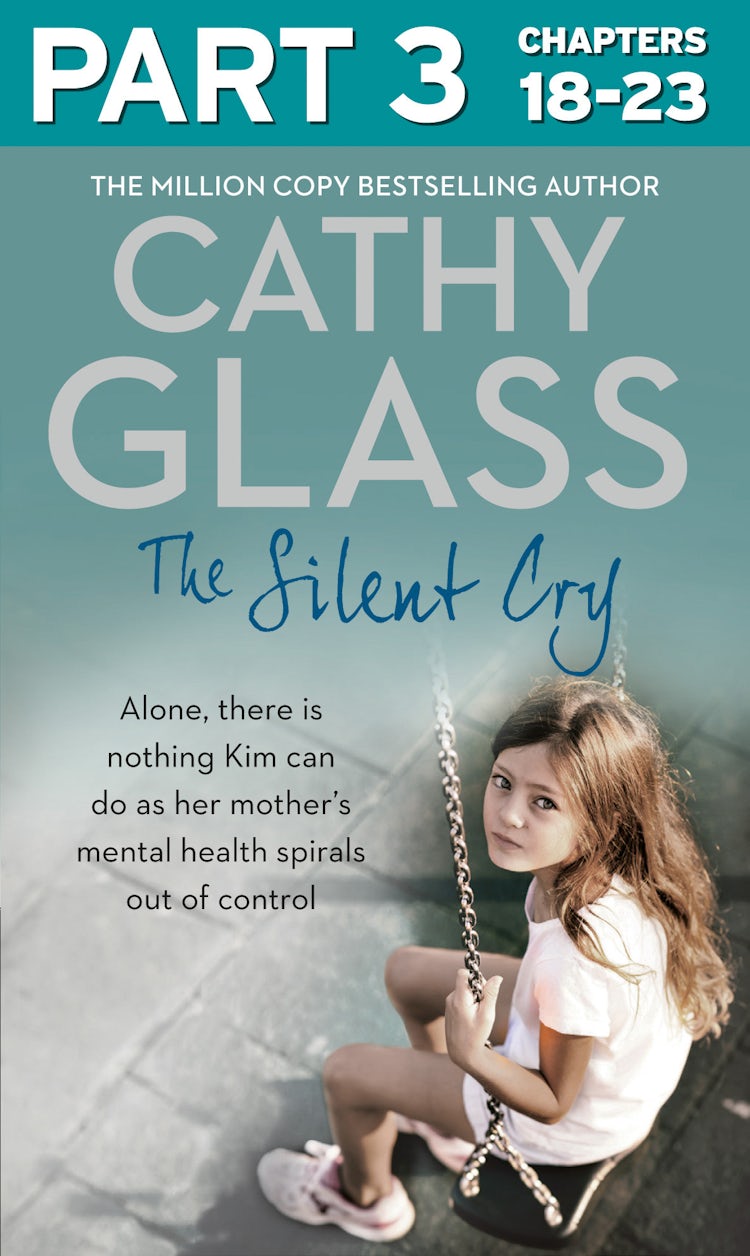 Cover image for The Silent Cry: Part 3 of 3: There is little Kim can do as her mother's mental health spirals out of control, isbn: 9780008156596