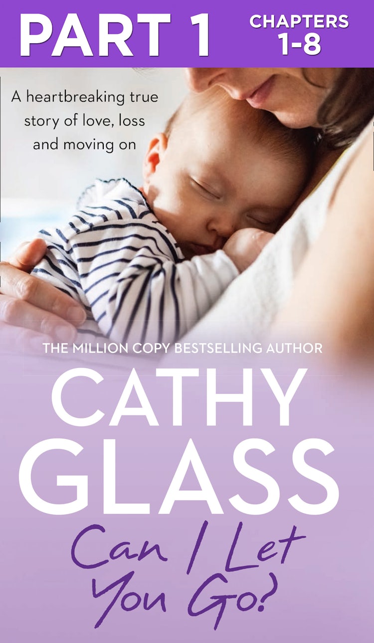 Cover image for Can I Let You Go?: Part 1 of 3: A heartbreaking true story of love, loss and moving on, isbn: 9780008156626