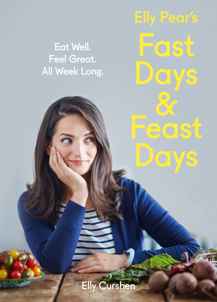 Cover image for Elly Pear’s Fast Days and Feast Days: Eat Well. Feel Great. All Week Long., isbn: 9780008157913