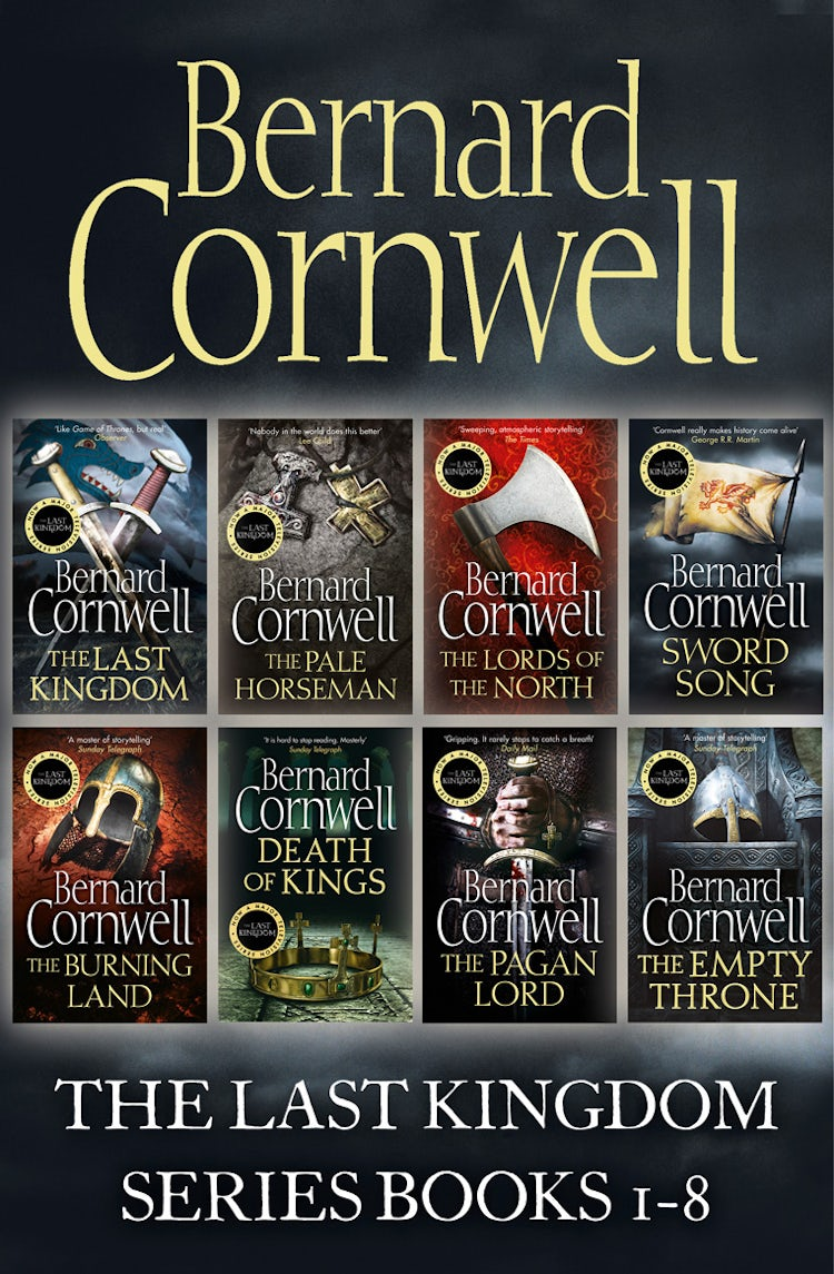 Cover image for The Last Kingdom Series Books 1–8: The Last Kingdom, The Pale Horseman, The Lords of the North, Sword Song, The Burning Land, Death of Kings, The Pagan Lord, The Empty Throne (The Last Kingdom Series), isbn: 9780008159658