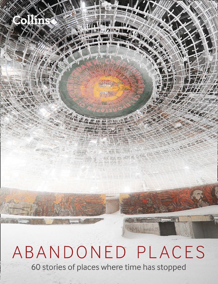 Cover image for Abandoned Places: 60 stories of places where time stopped, isbn: 9780008165079