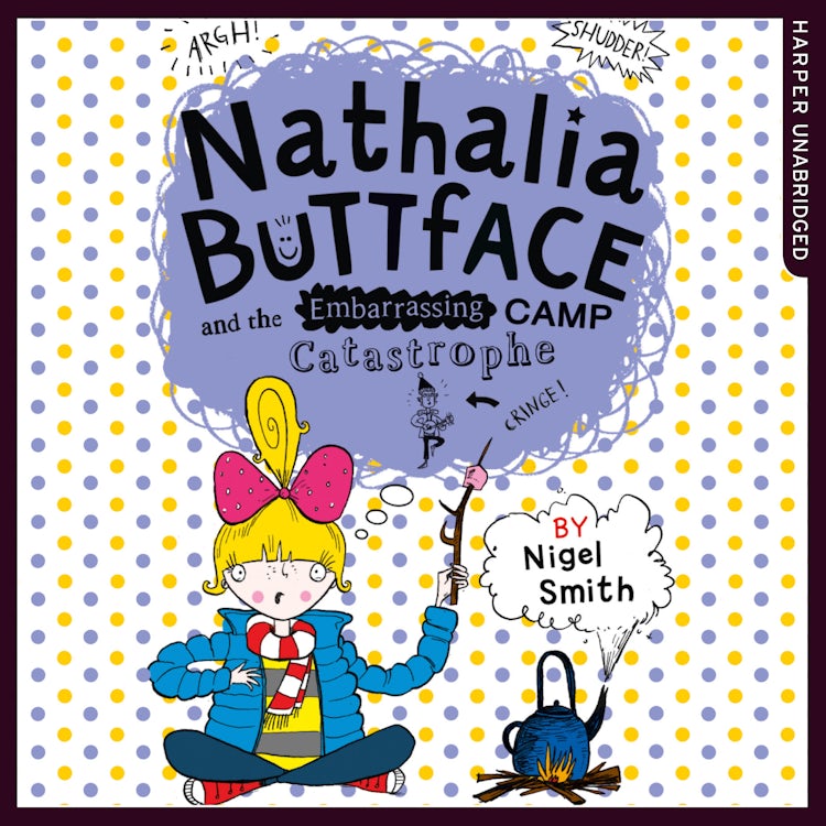 Cover image for Nathalia Buttface and the Embarrassing Camp Catastrophe (Nathalia Buttface), isbn: 9780008167141